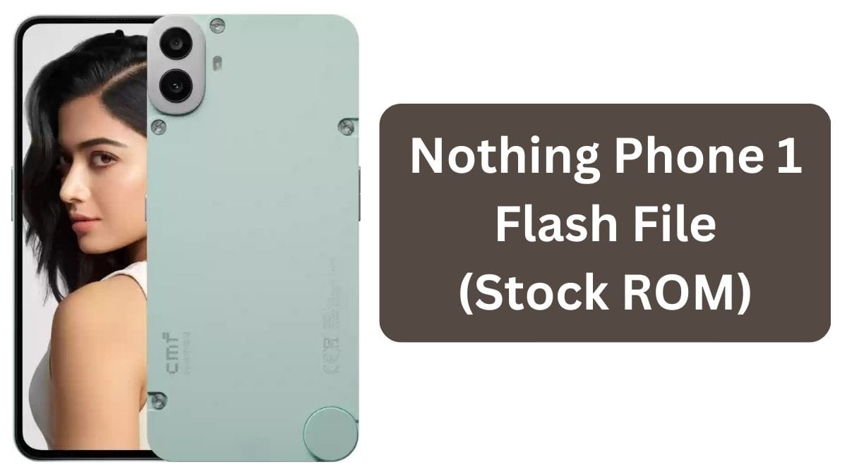 Nothing Phone 1 Flash File