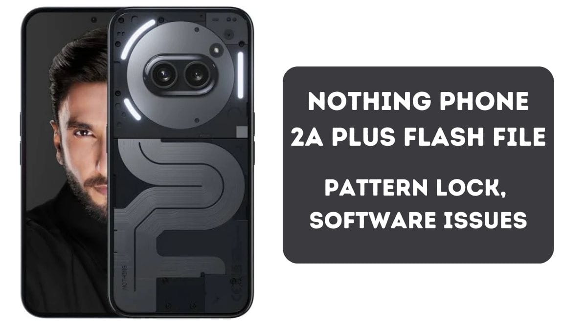 Nothing Phone 2a Plus Flash File